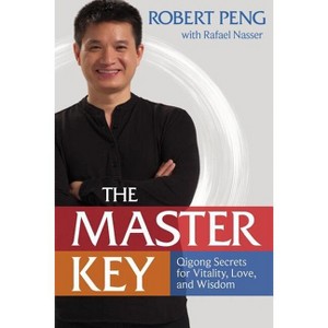 The Master Key - by  Robert Peng & Rafael Nasser (Paperback) - 1 of 1