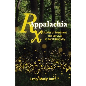 RX Appalachia - by  Lesly-Marie Buer (Paperback) - 1 of 1