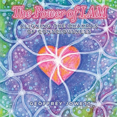 The Power of I Am - by  Geoffrey Jowett (Paperback)