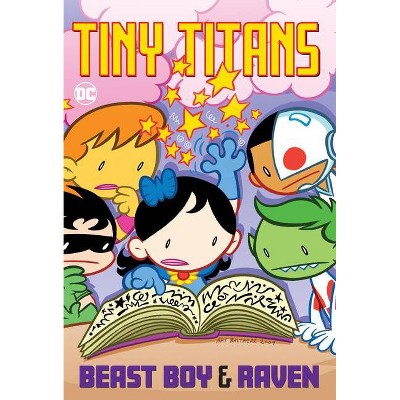 Tiny Titans: Beast Boy & Raven - by  Art Baltazar & Franco Aureliani (Paperback)