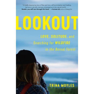 Lookout - by  Trina Moyles (Hardcover)