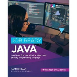 Job Ready Java - by  Haythem Balti & Alan Galloway (Paperback) - 1 of 1