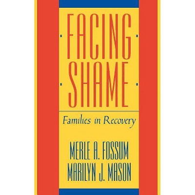 Facing Shame - by  Merle A Fossum & Marilyn J Mason (Paperback)