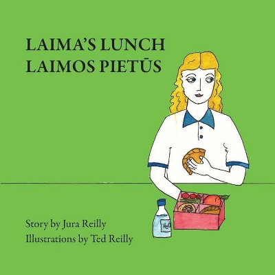 Laima's Lunch - by  Jura Reilly & Ted Reilly (Paperback)