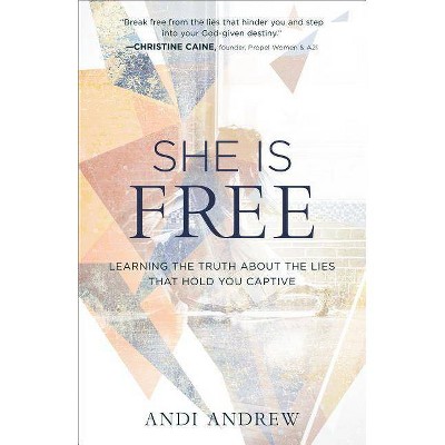 She Is Free - by  Andi Andrew (Paperback)