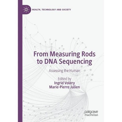 From Measuring Rods to DNA Sequencing - by  Ingrid Voléry & Marie-Pierre Julien (Paperback)