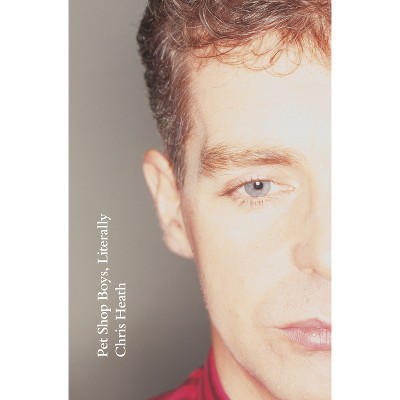 Pet Shop Boys, Literally - by  Chris Heath (Hardcover)