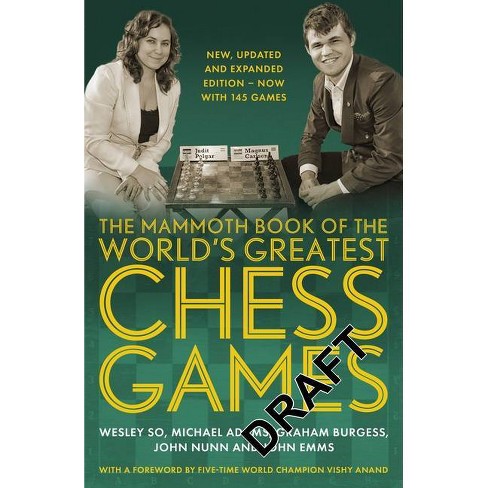 The Mammoth Book of the World's Greatest Chess Games .: New edn (Mammoth  Books 200) - Kindle edition by So, Wesley, Adams, Michael, Burgess, Graham,  Nunn, John, Emms, John, Anand, Vishy. Humor