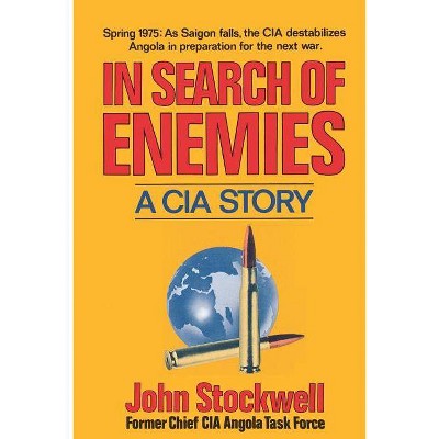 In Search of Enemies - by  John Stockwell (Paperback)