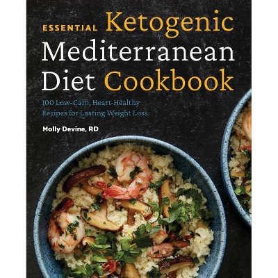 Essential Ketogenic Mediterranean Diet Cookbook - by  Molly Devine (Paperback)