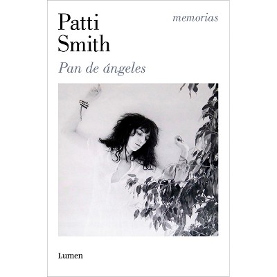 Pan de Ángeles / Bread of Angels - by  Patti Smith (Hardcover)