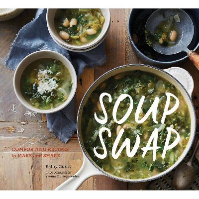 Soup Swap - by  Kathy Gunst (Paperback)