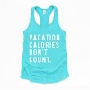 Simply Sage Market Vacation Calories Don't Count Racerback Tank - 2 of 4