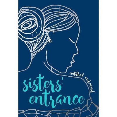 Sisters' Entrance -  by Emtithal Mahmoud (Paperback)