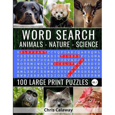 Word Search Animals Nature Science Volume 1 - (Brain Teasers Word Search Puzzle Books) Large Print by  Chris Calaway (Paperback)