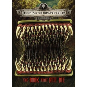 The Book That Ate Me - (Secrets of the Library of Doom) by  Michael Dahl (Paperback) - 1 of 1