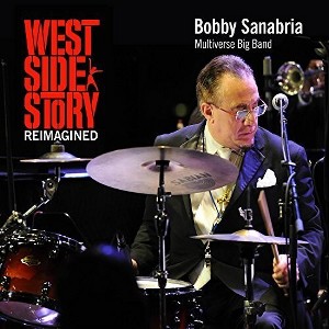 Bobby Sanabria & Multiverse Big Band - West Side Story Reimagined (CD) - 1 of 1