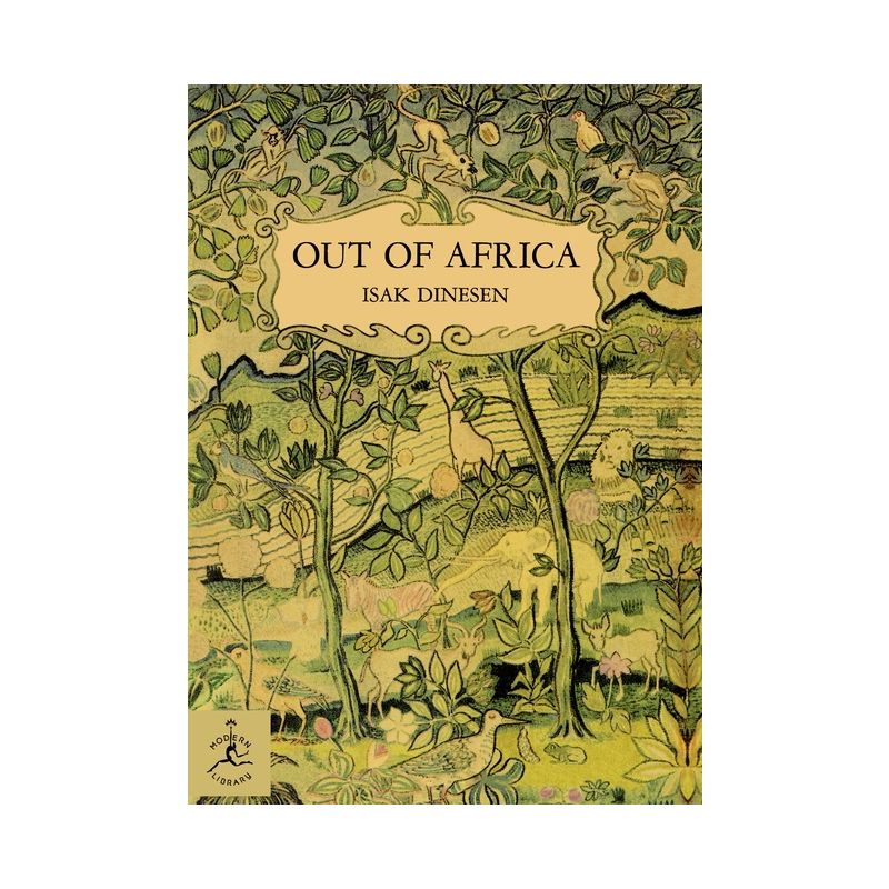 Out of Africa - (Modern Library 100 Best Nonfiction Books) by  Isak Dinesen (Hardcover), 1 of 2