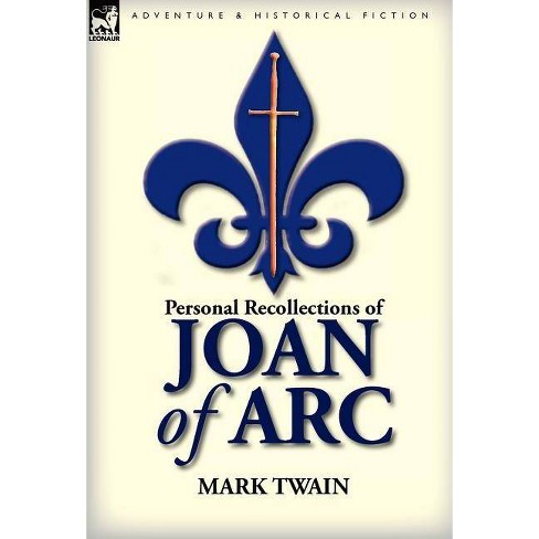 Personal Recollections Of Joan Of Arc By Mark Twain Hardcover Target