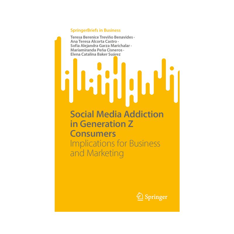 Social Media Addiction in Generation Z Consumers - (SpringerBriefs in Business) (Paperback), 1 of 2