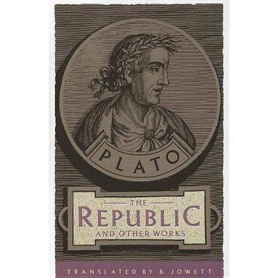 The Republic and Other Works - by  Plato (Paperback)