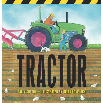 Tractor - by  Sally Sutton (Board Book)