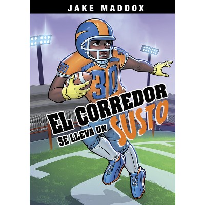 El Corredor Se Lleva Un Susto - (Jake Maddox En Español) by  Jake Maddox (Paperback)