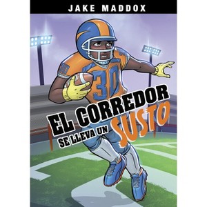 El Corredor Se Lleva Un Susto - (Jake Maddox En Español) by  Jake Maddox (Paperback) - 1 of 1