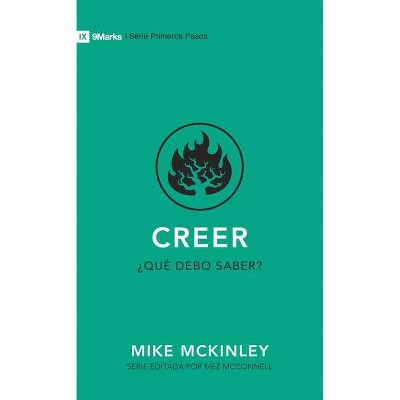 Creer - (9marks Primeros Pasos) by  Mike McKinley (Paperback)