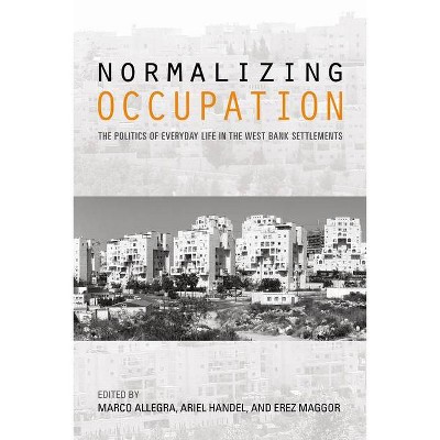 Normalizing Occupation - by  Ariel Handel & Marco Allegra & Erez Maggor (Paperback)