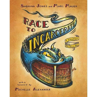 Race to Incarcerate - by  Marc Mauer & Sabrina Jones (Paperback)