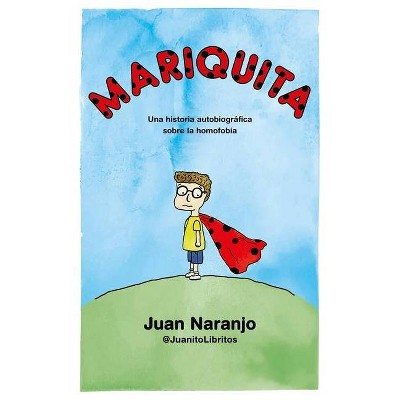 Mariquita - by  Juan Naranjo (Paperback)