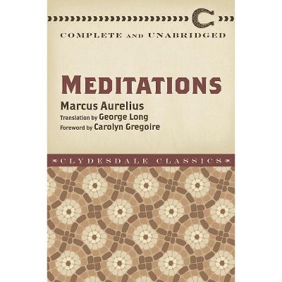 Meditations - By Marcus Aurelius (paperback) : Target