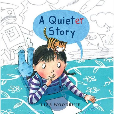 A Quieter Story - by  Liza Woodruff (Paperback)