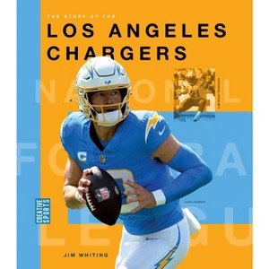 The Story of the Los Angeles Chargers - by  Jim Whiting (Paperback) - 1 of 1