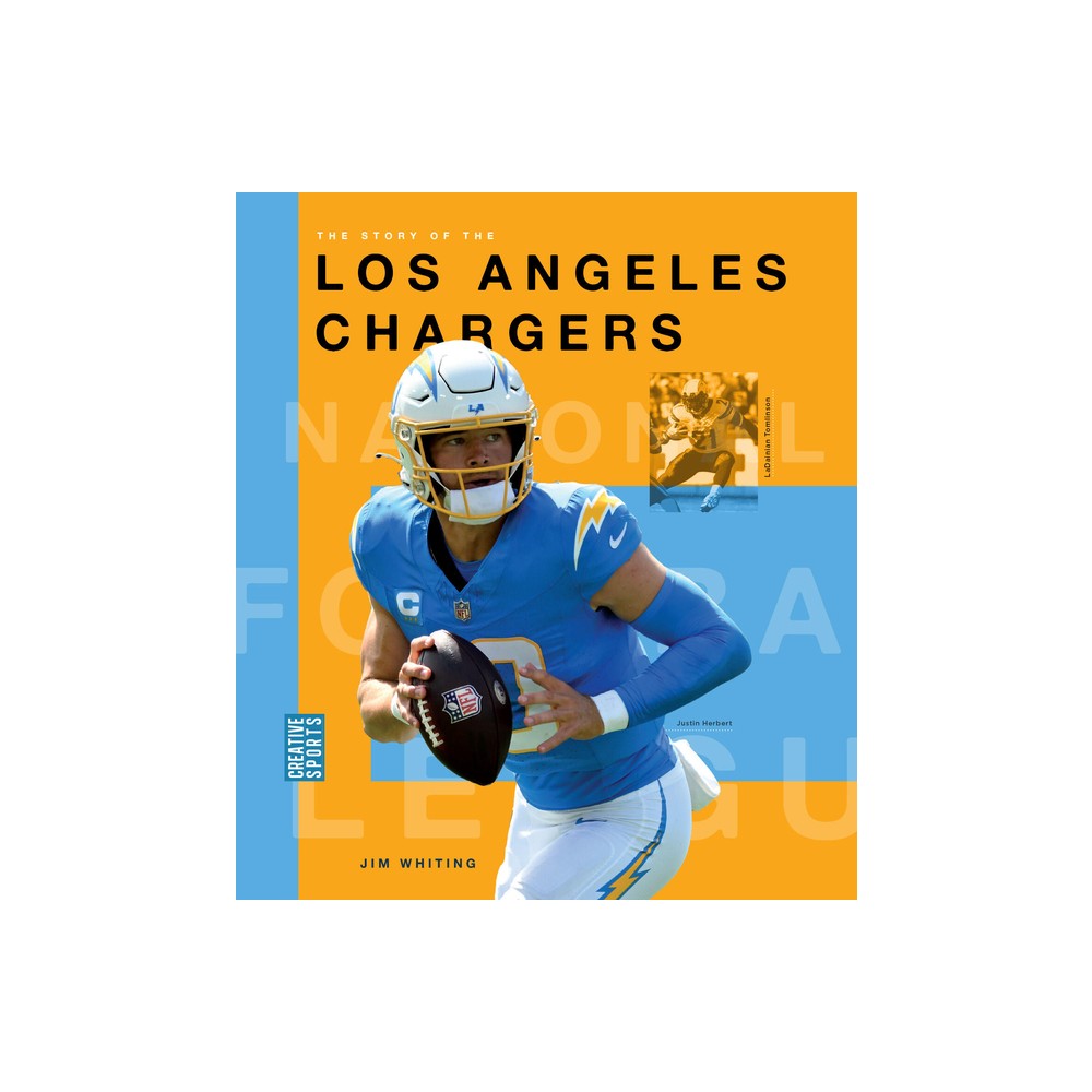 The Story of the Los Angeles Chargers - by Jim Whiting (Paperback)