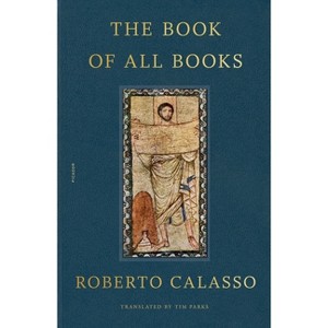 Book of All Books - by  Roberto Calasso (Paperback) - 1 of 1