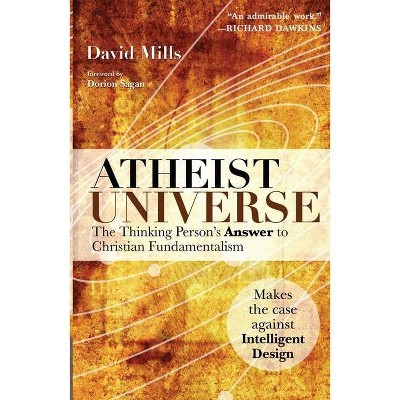 Atheist Universe - by  David Mills (Paperback)