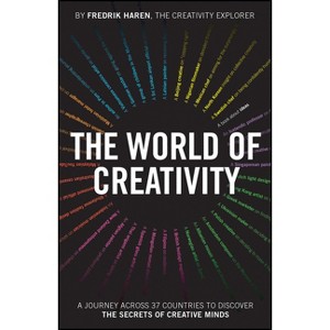 The World of Creativity - by  Fredrik Haren (Paperback) - 1 of 1
