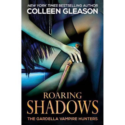 Roaring Shadows - (Gardella Vampire Hunters) by  Colleen Gleason (Paperback)