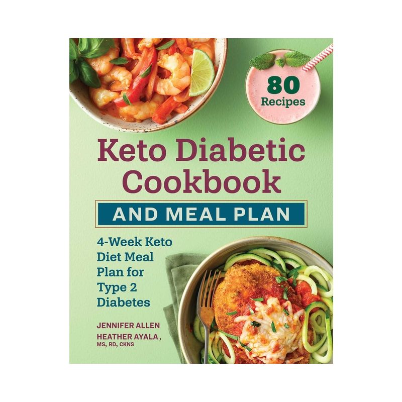 Keto Diabetic Cookbook and Meal Plan - by  Jennifer Allen & Heather Ayala (Paperback), 1 of 2