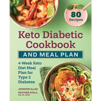 Keto Diabetic Cookbook and Meal Plan - by  Jennifer Allen & Heather Ayala (Paperback)