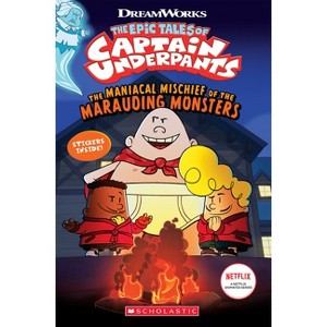 The Maniacal Mischief of the Marauding Monsters (the Epic Tales of Captain Underpants Tv) - by Scholastic Inc. (Paperback) - 1 of 1