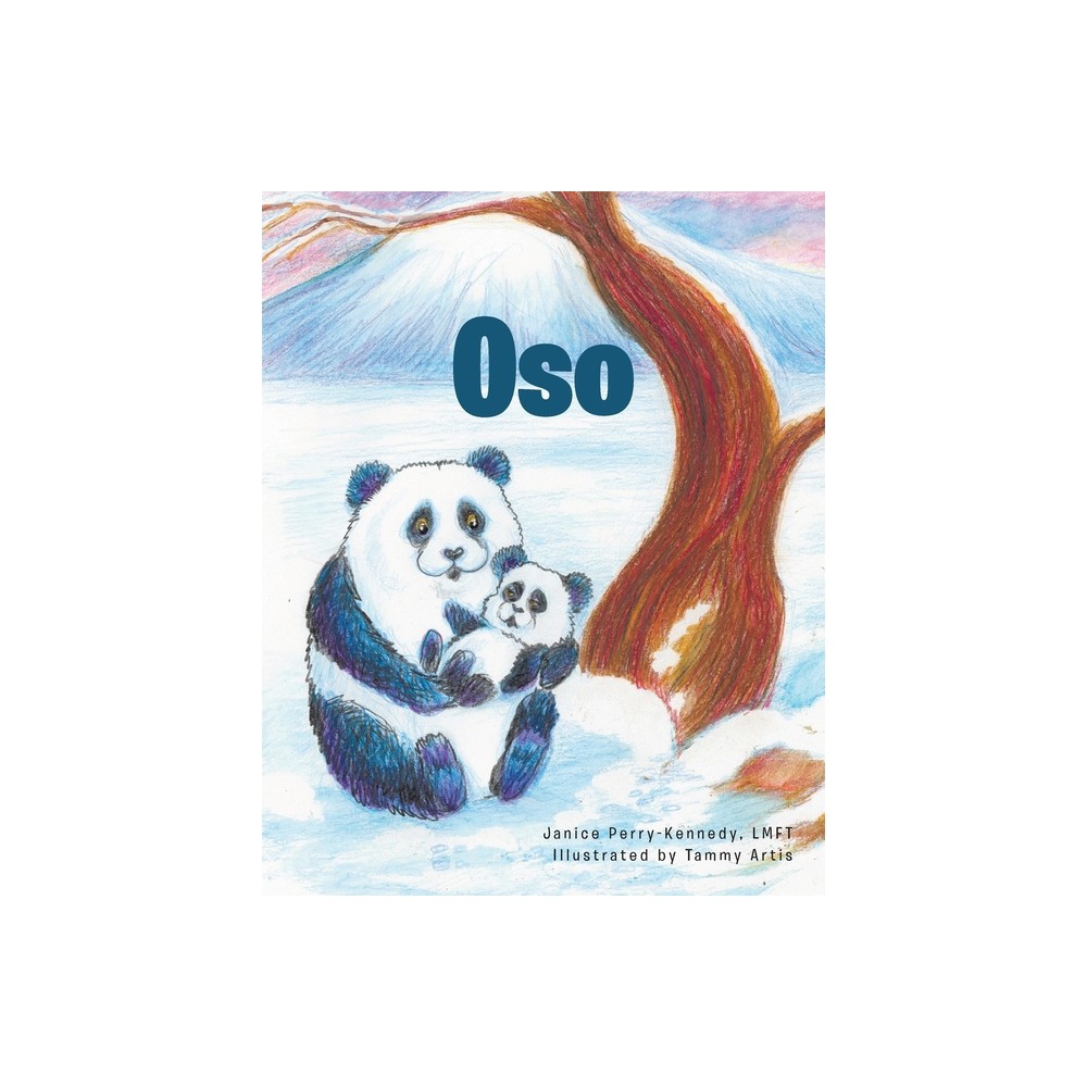 Oso - by Janice Perry-Kennedy Lmft (Paperback)