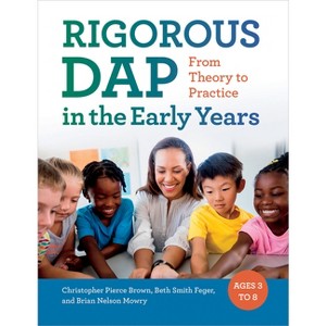 Rigorous Dap in the Early Years - by  Christopher Pierce Brown & Beth Smith Feger & Brian Nelson Mowry (Paperback) - 1 of 1
