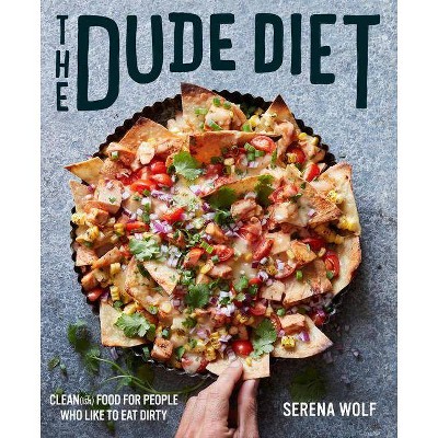 The Dude Diet - by  Serena Wolf (Hardcover)