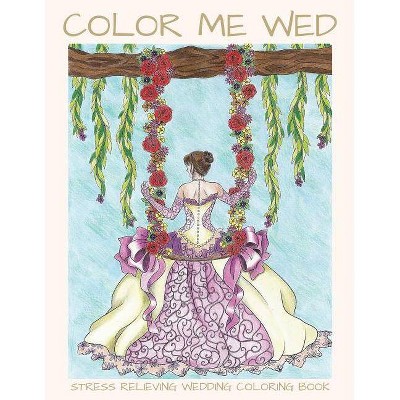 Color Me Wed - by  Lightburst Media (Paperback)