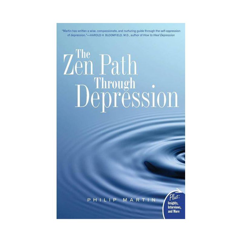 The Zen Path Through Depression - by  Philip Martin (Paperback), 1 of 2