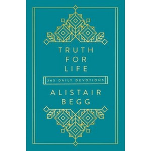 Truth for Life - Volume 1 - by  Alistair Begg (Hardcover) - 1 of 1
