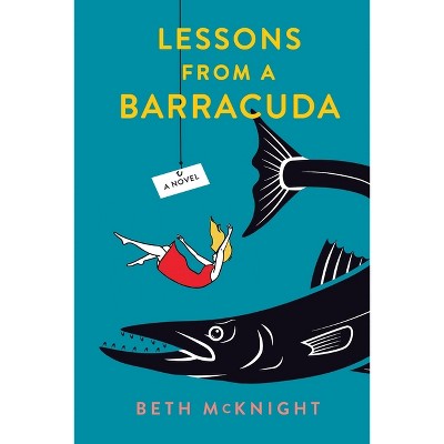 Lessons from a Barracuda - by Beth McKnight